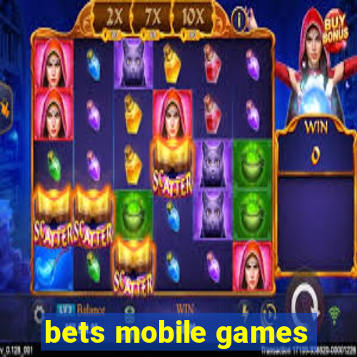 bets mobile games